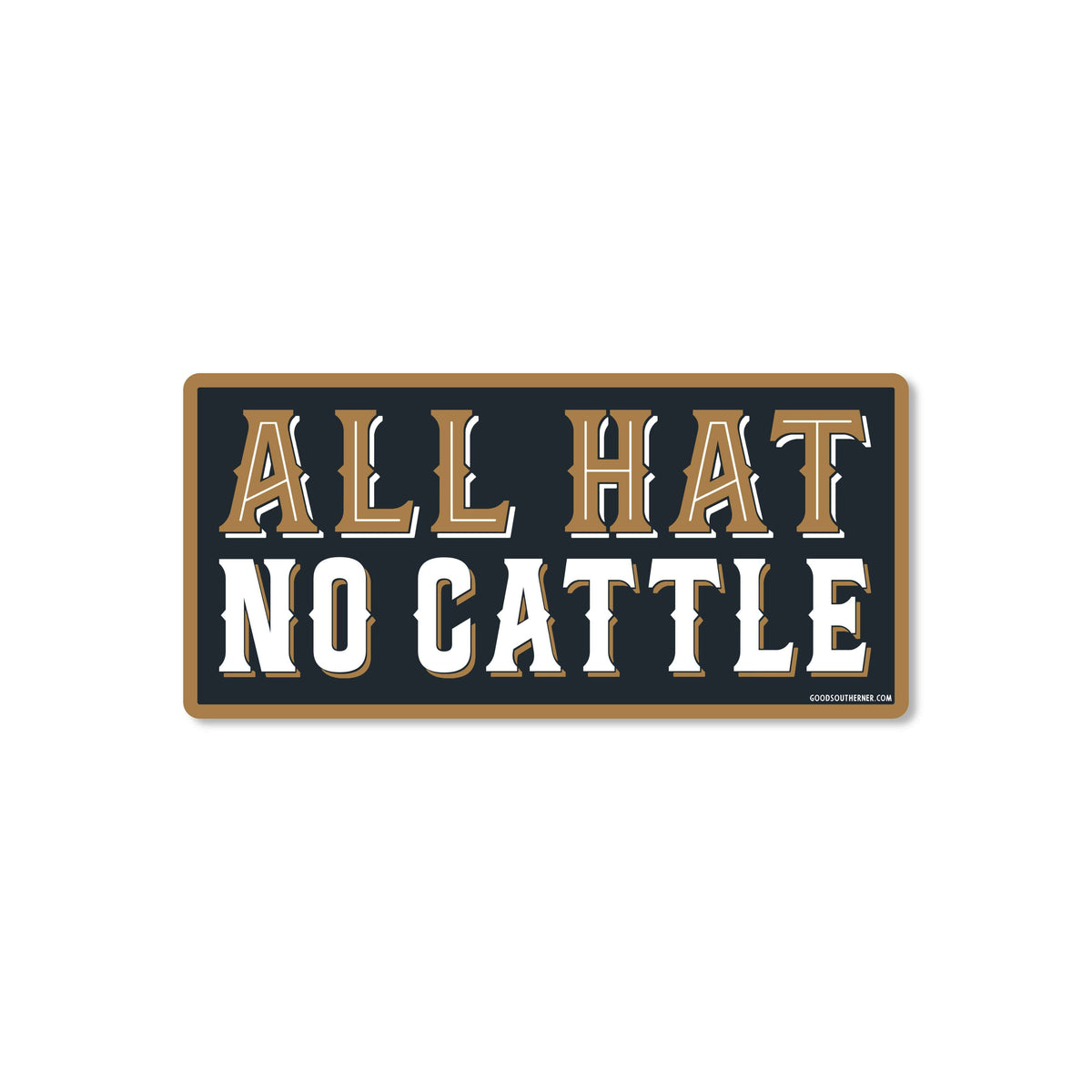 Sticker - All Hat No Cattle
