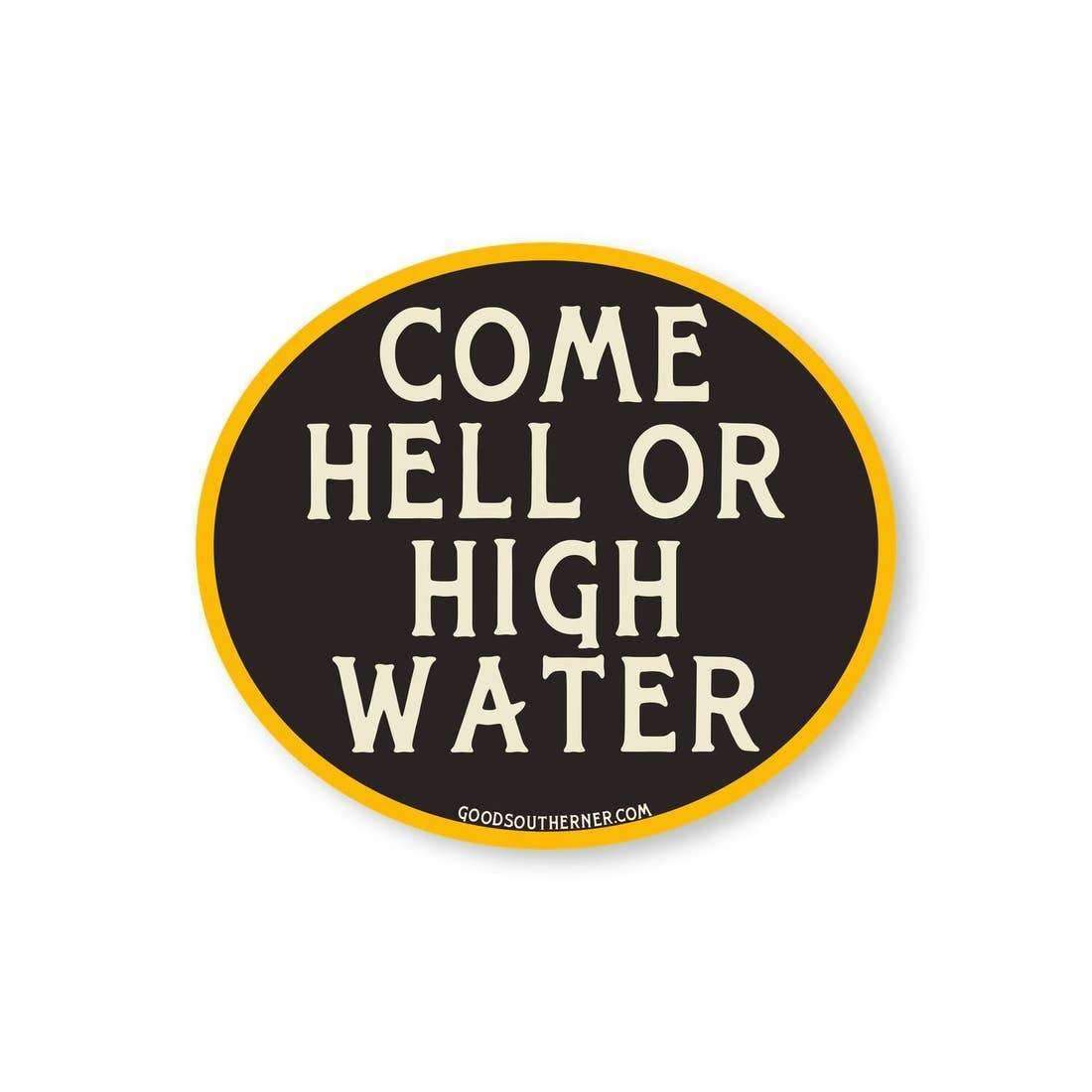 Sticker - Come Hell or High Water