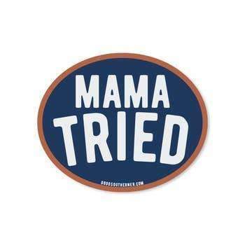 Sticker - Mama Tried